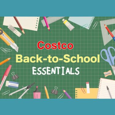 コストコ最新クーポン情報！（8月8日〜8月21日）“BACK TO SCHOOL ESSENTIALS”